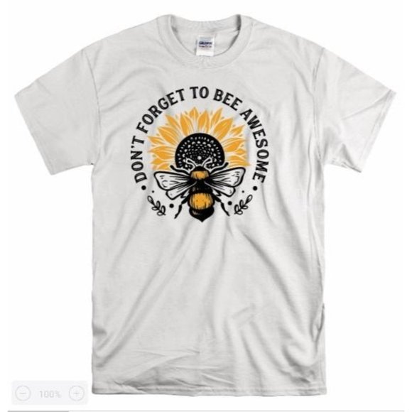 Don't Forget to Bee Awesome, Honey Bee T Shirt - Picture 1 of 7